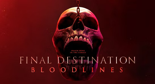 “Final Destination: Bloodlines” is the next Final Destination film.